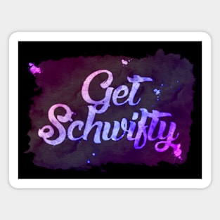 Get Schwifty Watercolor Paint Canvas Art Magnet